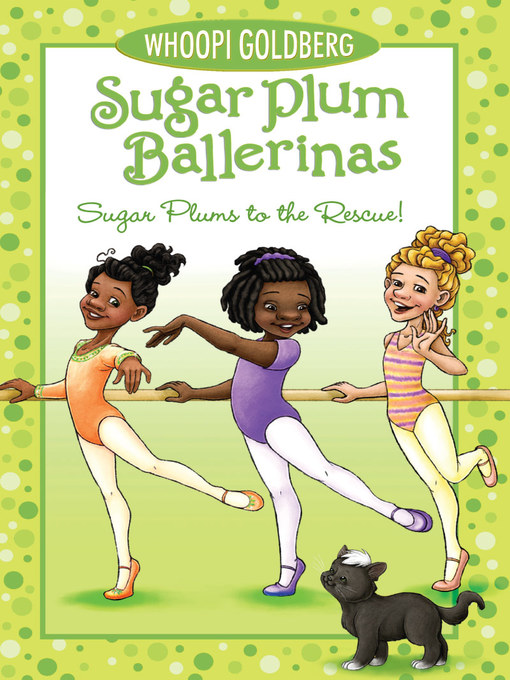 Title details for Sugar Plum Ballerinas by Whoopi Goldberg - Available